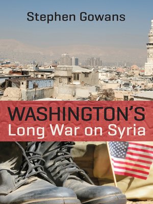 cover image of Washington's Long War on Syria